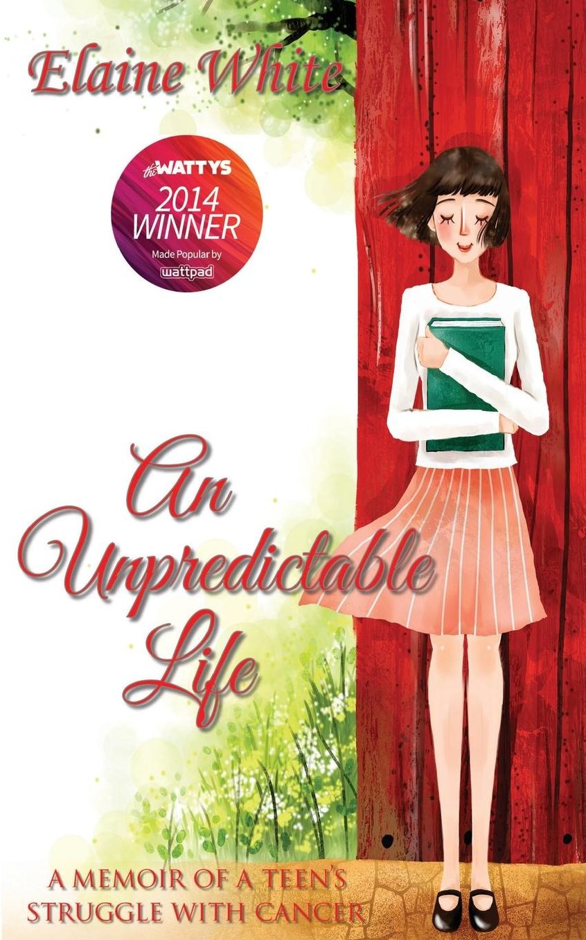 An Unpredictable Life: A Memoir of a Teen's Struggle With Cancer