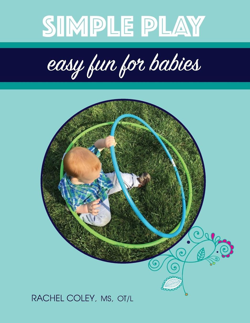 Simple Play: Easy Fun For Babies
