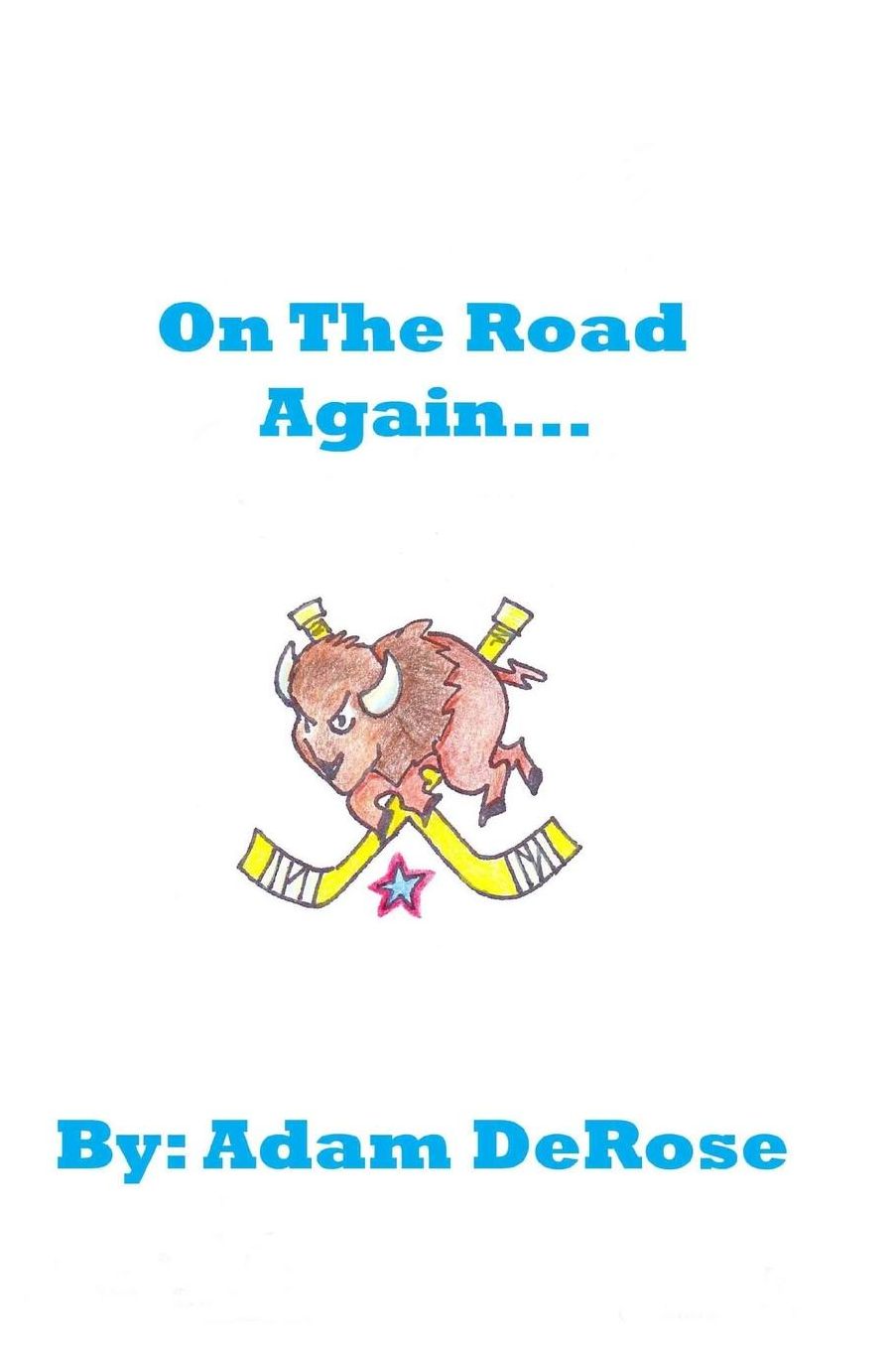 On the Road Again: My Hockey Memoirs