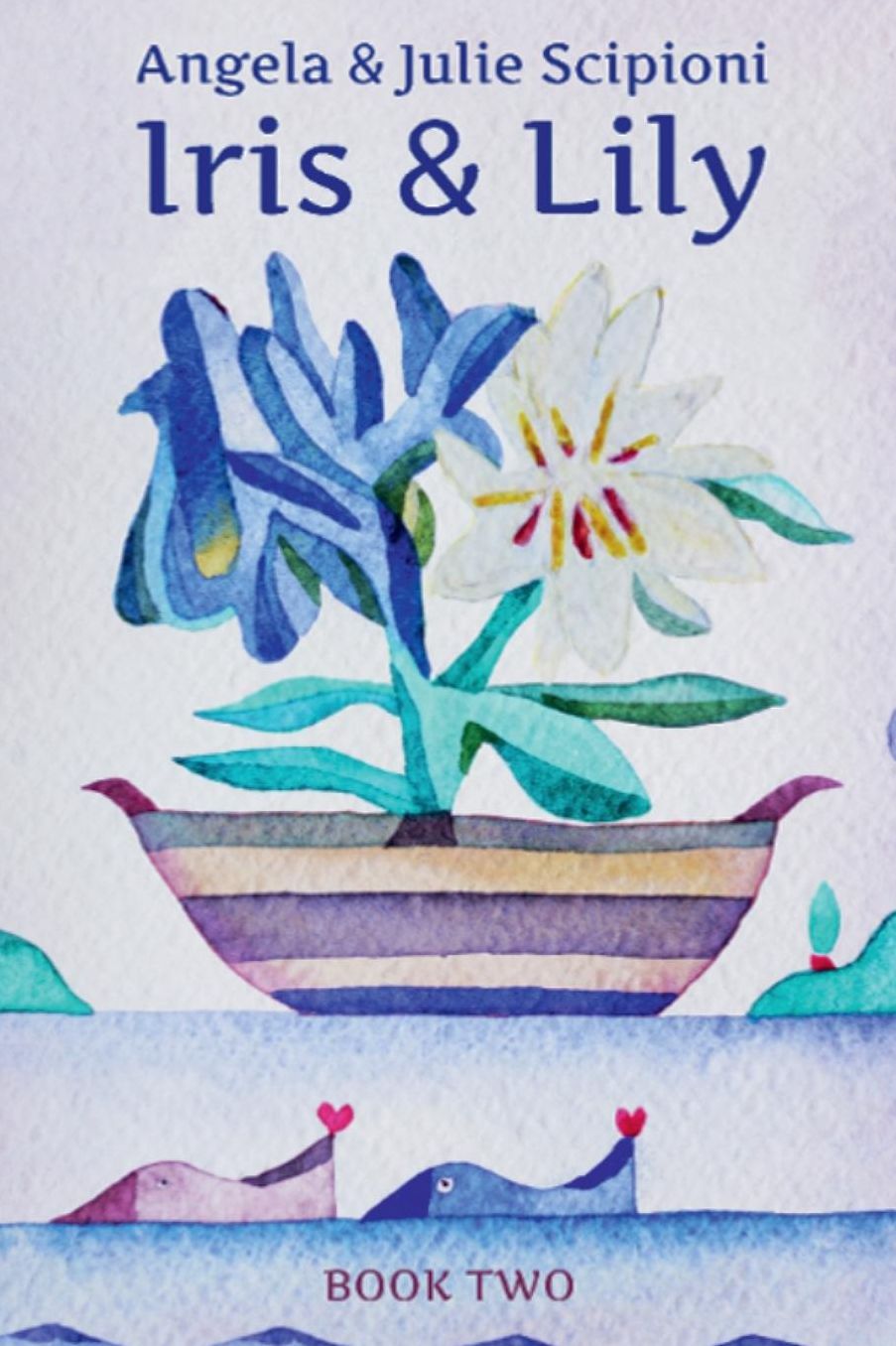 Iris & Lily: Book Two