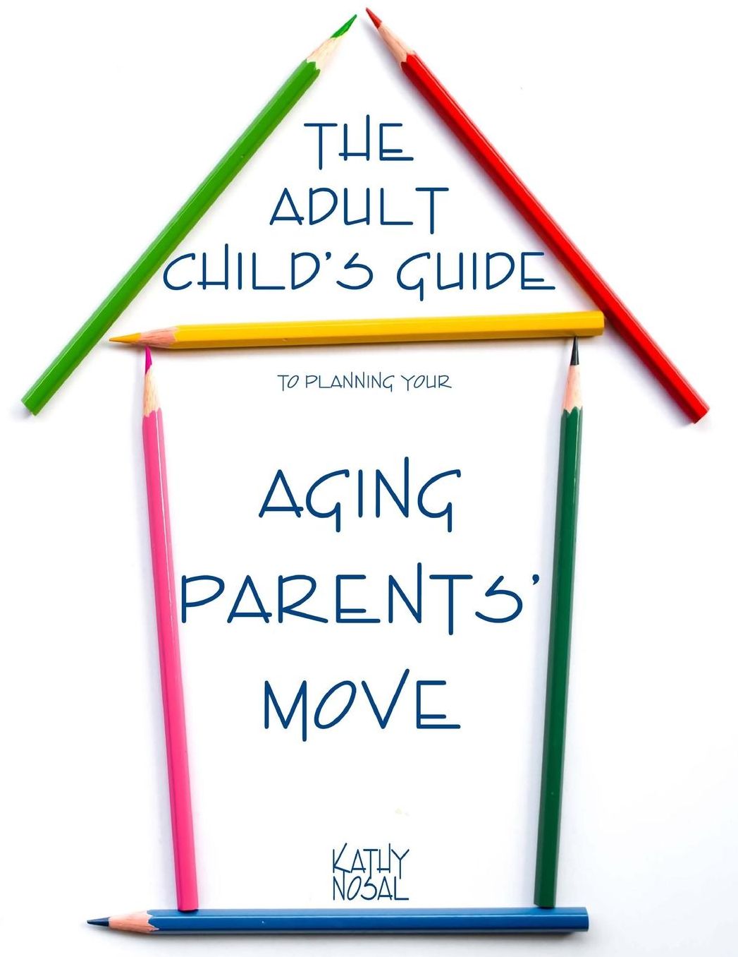 The Adult Child's Guide to Planning Your Aging Parents' Move