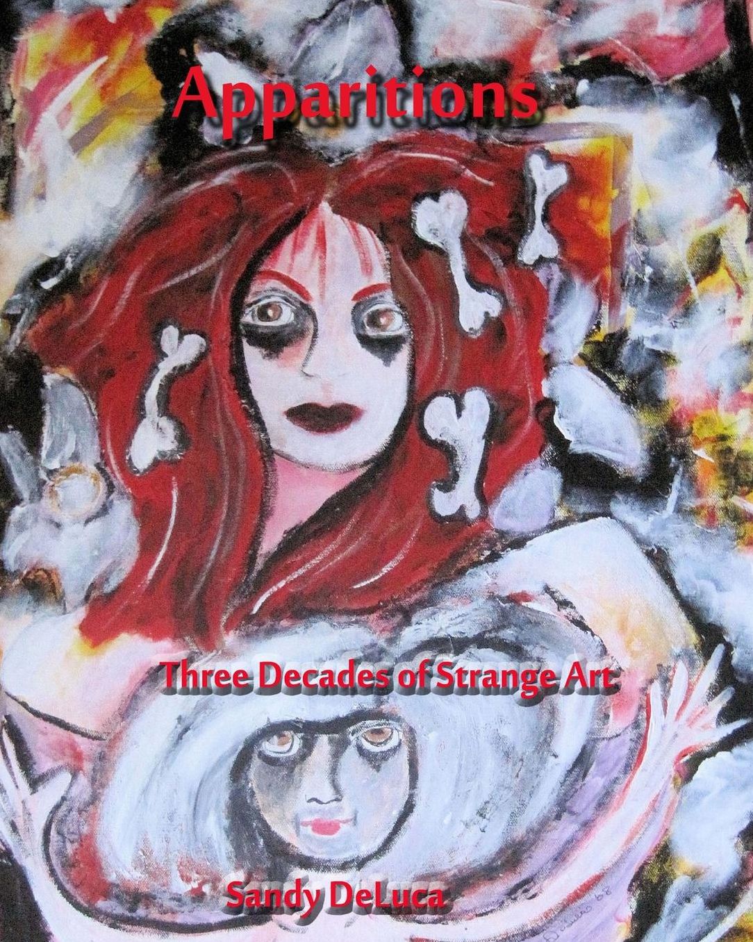Apparitions: Three Decades of Strange Art