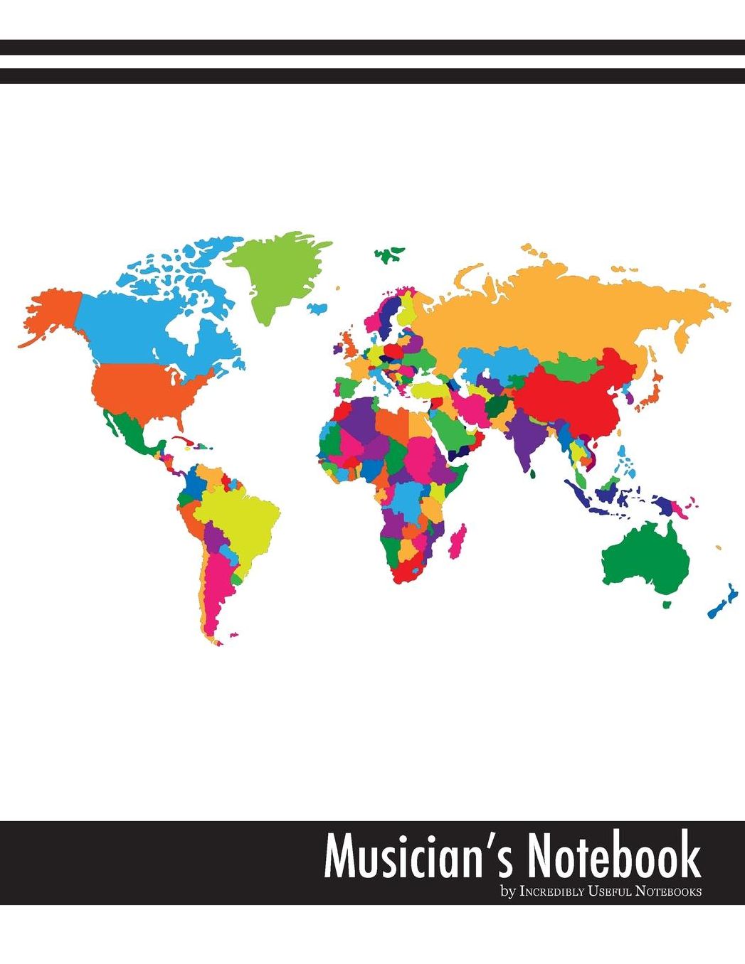Musician's Notebook (world map glossy edition): for all musicians, songwriters, music students, educators, lyricists, and composers