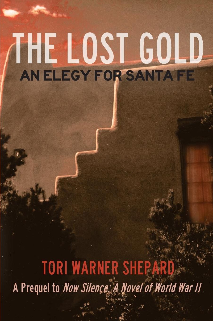 The Lost Gold: An Elegy for Santa Fe