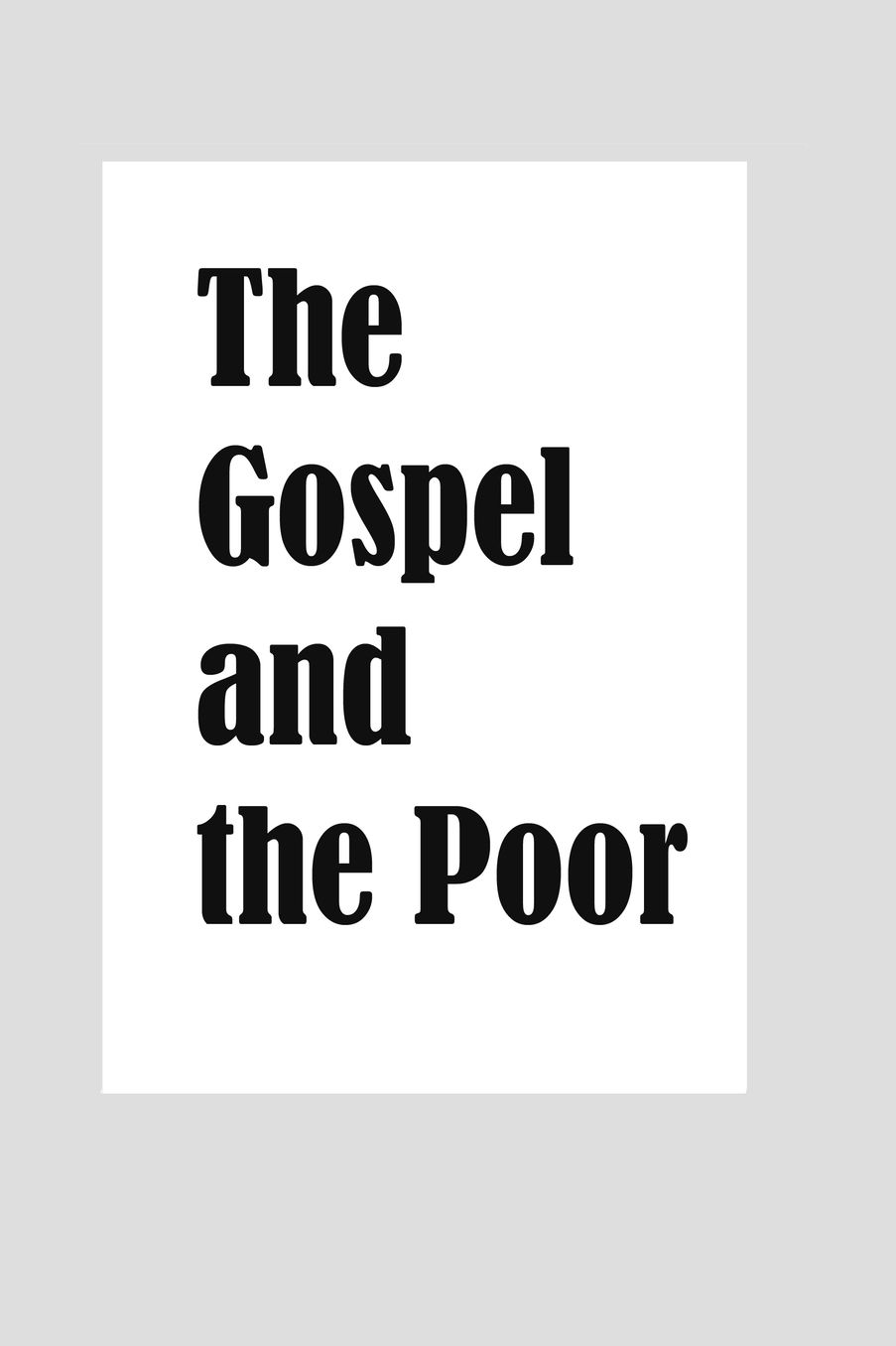 The Gospel and the Poor: A Collection of Art and Writings by Jack and Hannah Shively