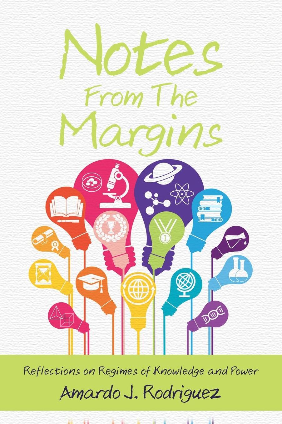 Notes From the Margins: Reflections on Regimes of Knowledge and Power