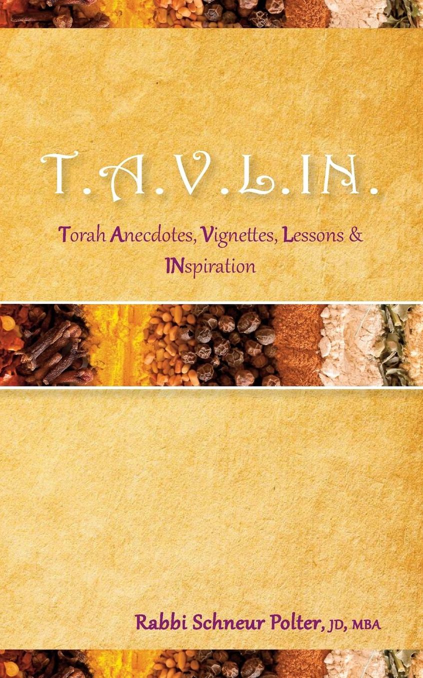 T.A.V.L.I.N: Torah Anecdotes, Vignettes, Lessons, Inspiration and sheer Nirvana