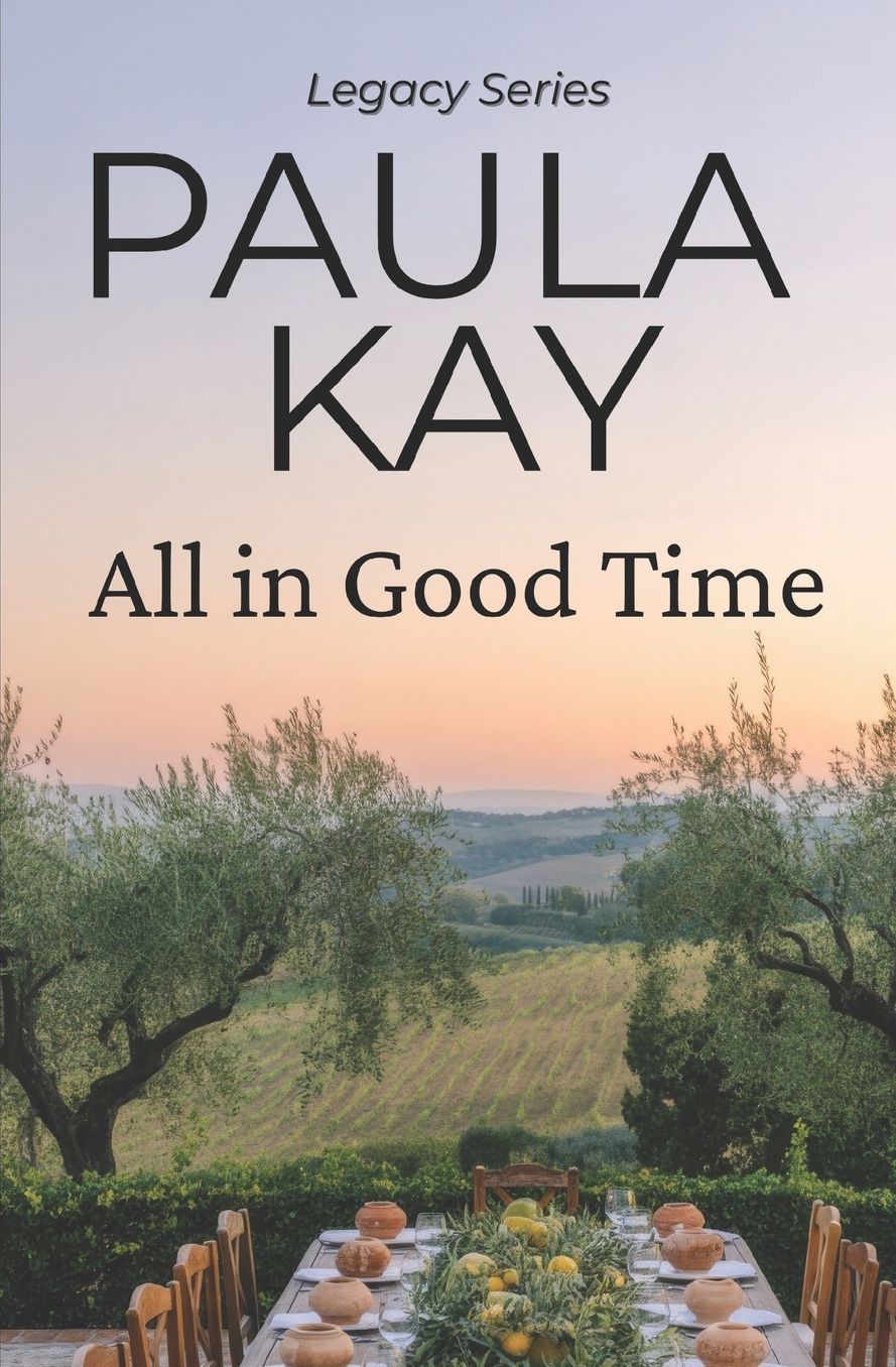 All in Good Time (Legacy Series, Book 6)