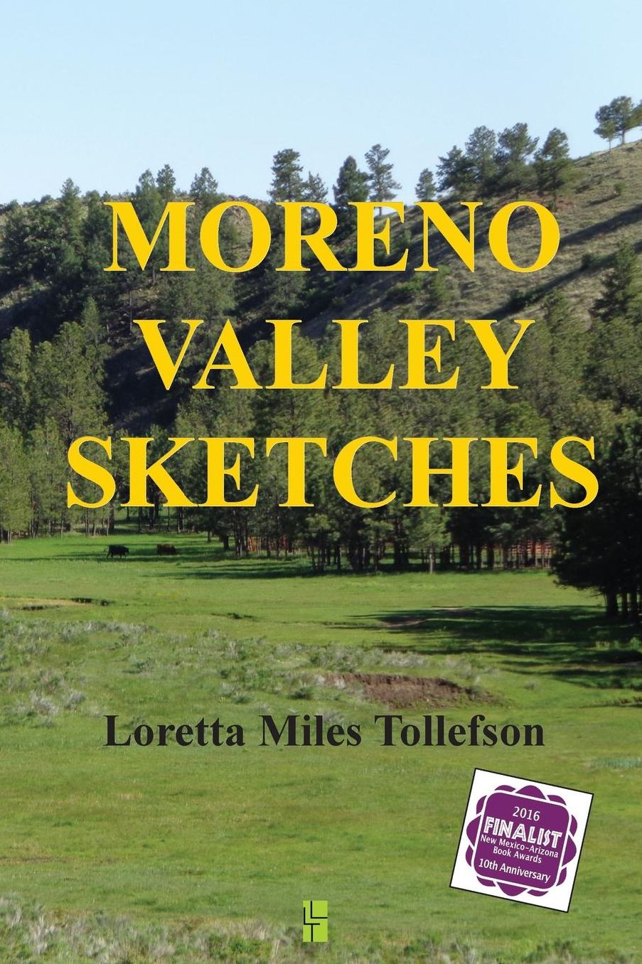 Moreno Valley Sketches: Micro-Fiction Set in Historic New Mexico's Scenic Moreno Valley