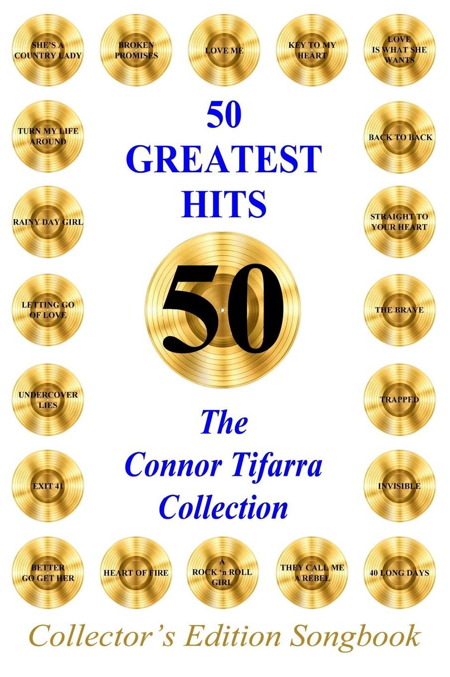 50 GREATEST HITS The Connor Tifarra Collection