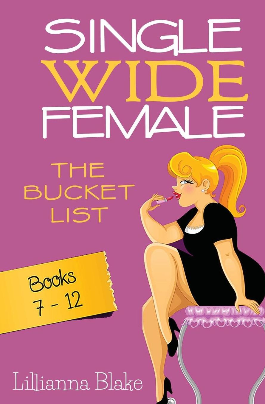 Single Wide Female: The Bucket List - 6 Book Bundle (Books 7-12)