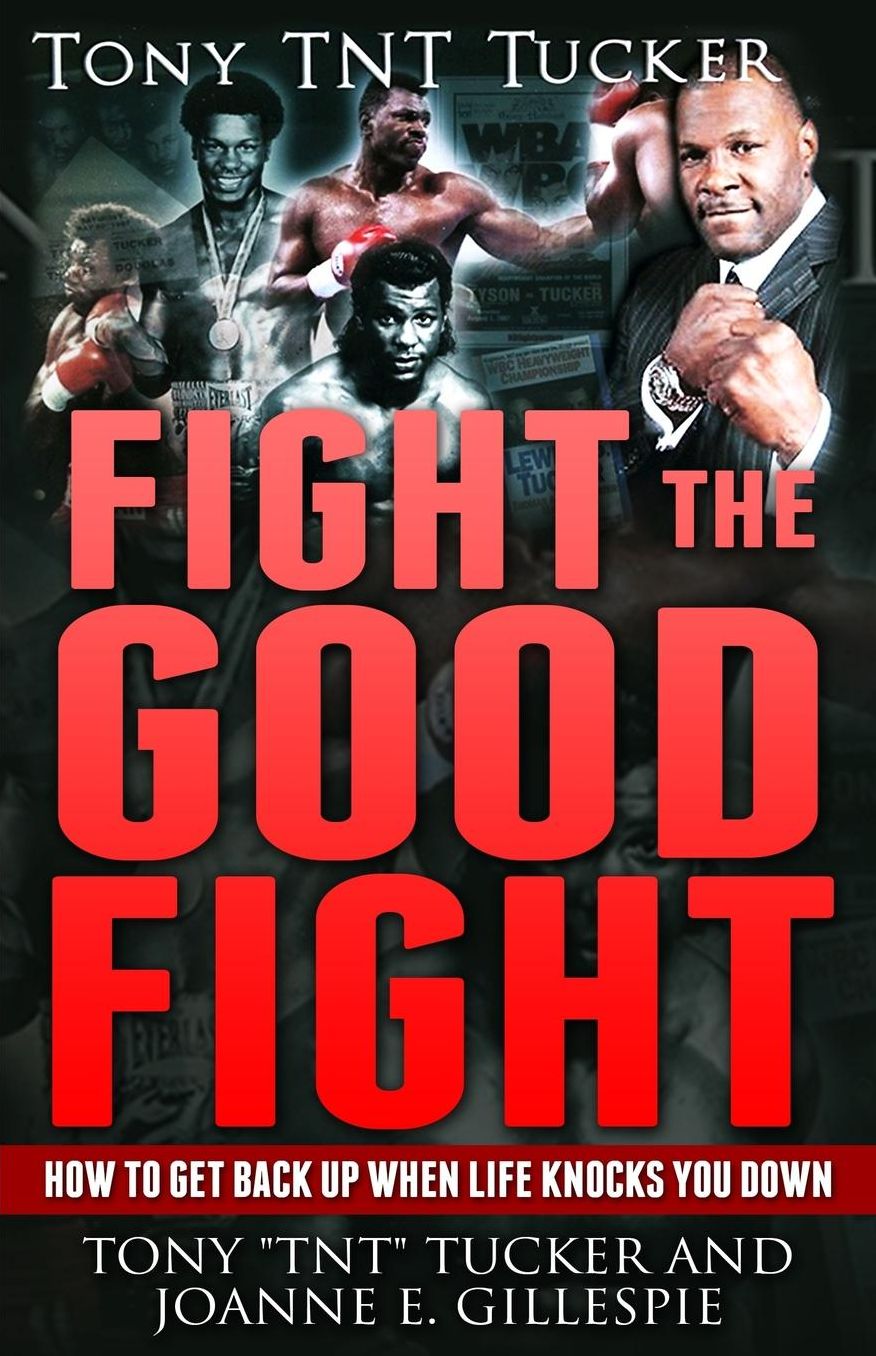 Fight the Good Fight: How to Get Back Up When Life Knocks You Down