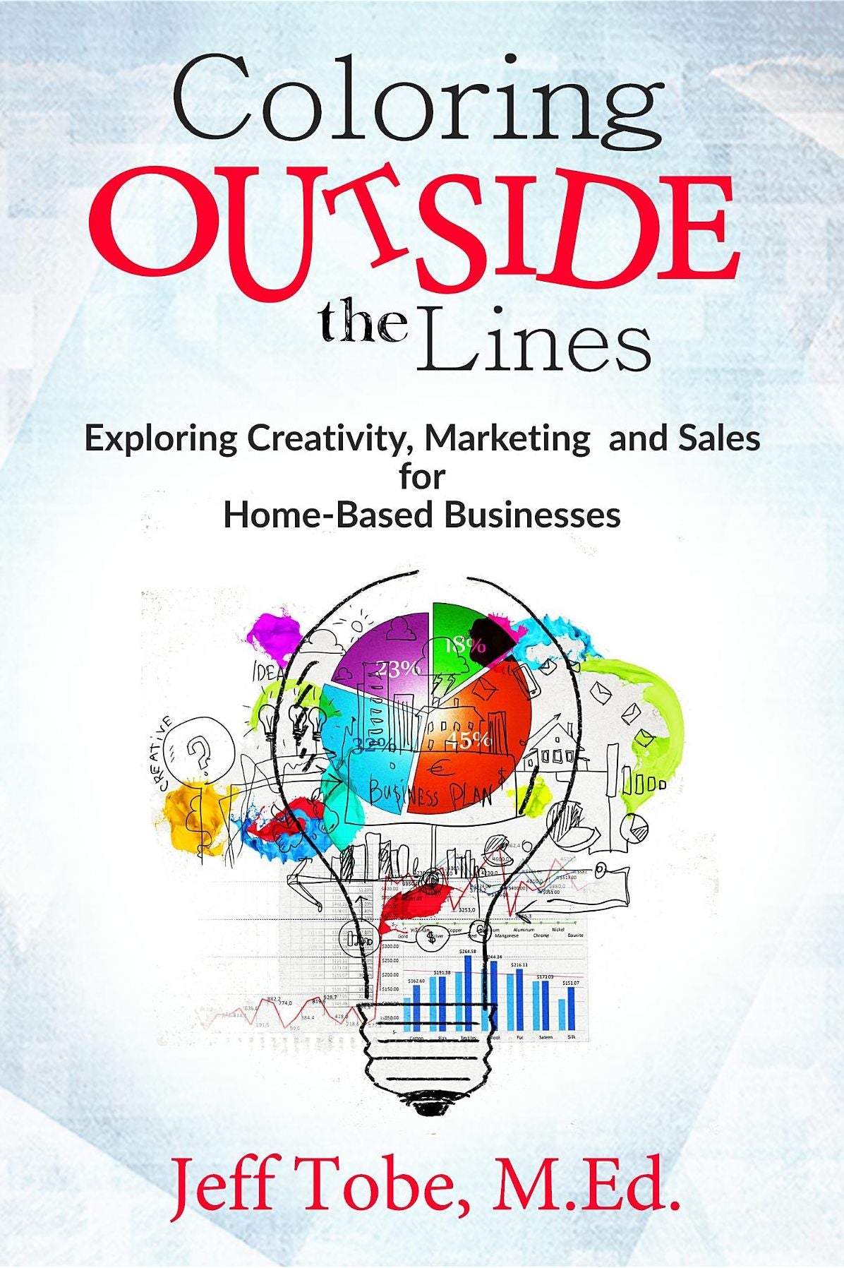 Coloring Outside the Lines: Exploring Creativity, Marketing & Sales for Home-Based Businesses