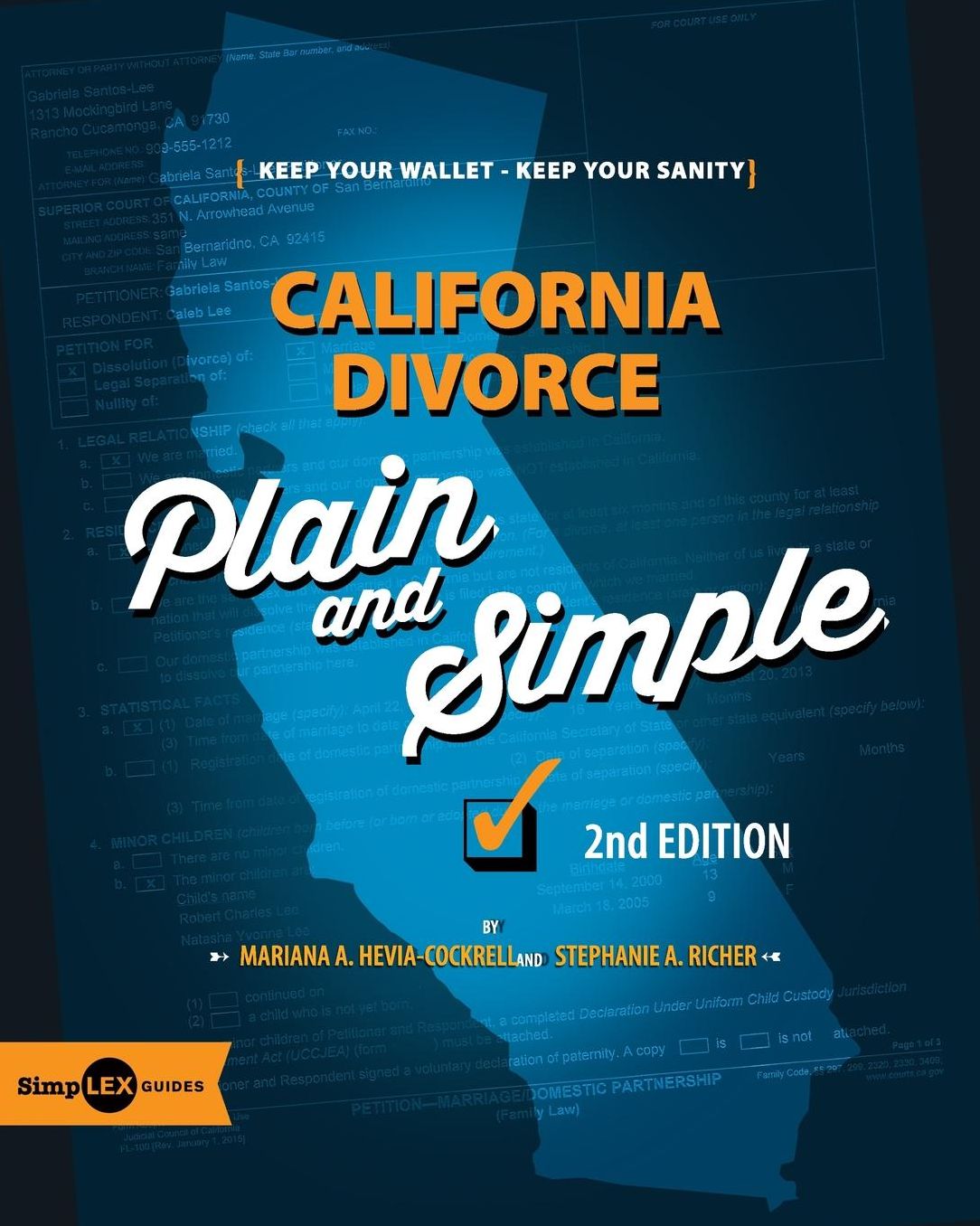 California Divorce: Plain and Simple - 2nd Edition: Save Your Wallet, Save Your Sanity