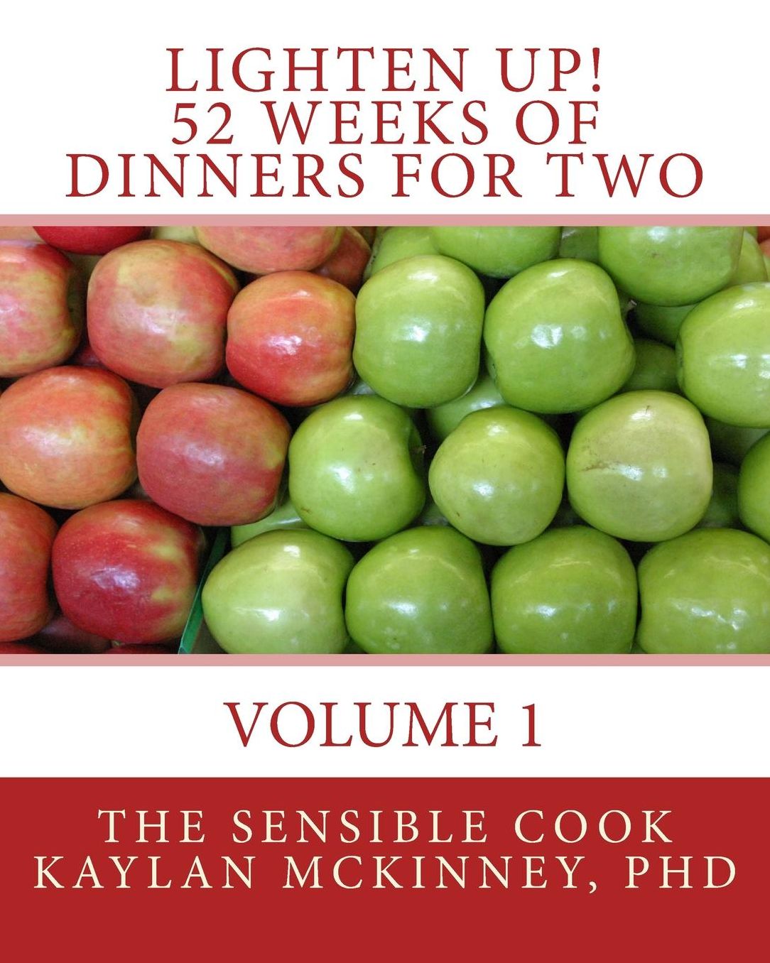 Lighten Up! 52 Weeks of Dinners for Two: Volume 1