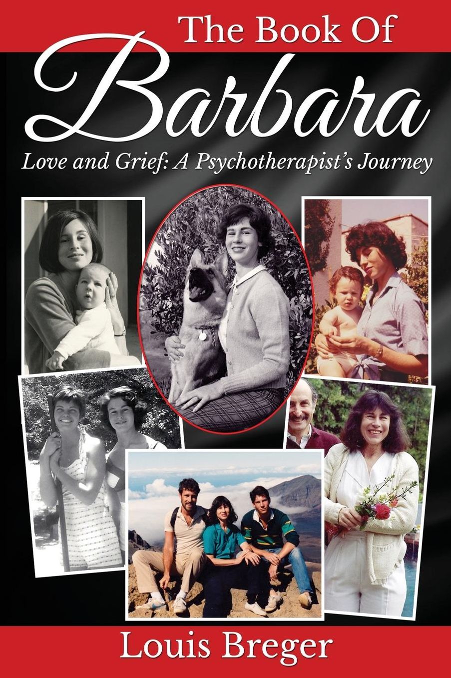 The Book of Barbara: Love and Grief: A Psychotherapist's Journey