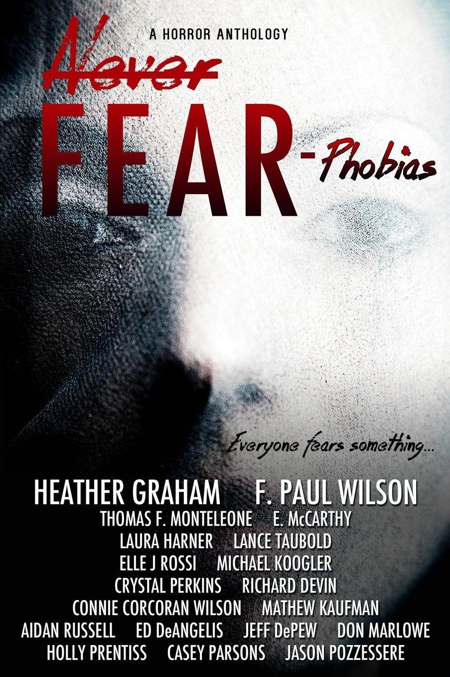 Never Fear - Phobias: Everyone fears something...