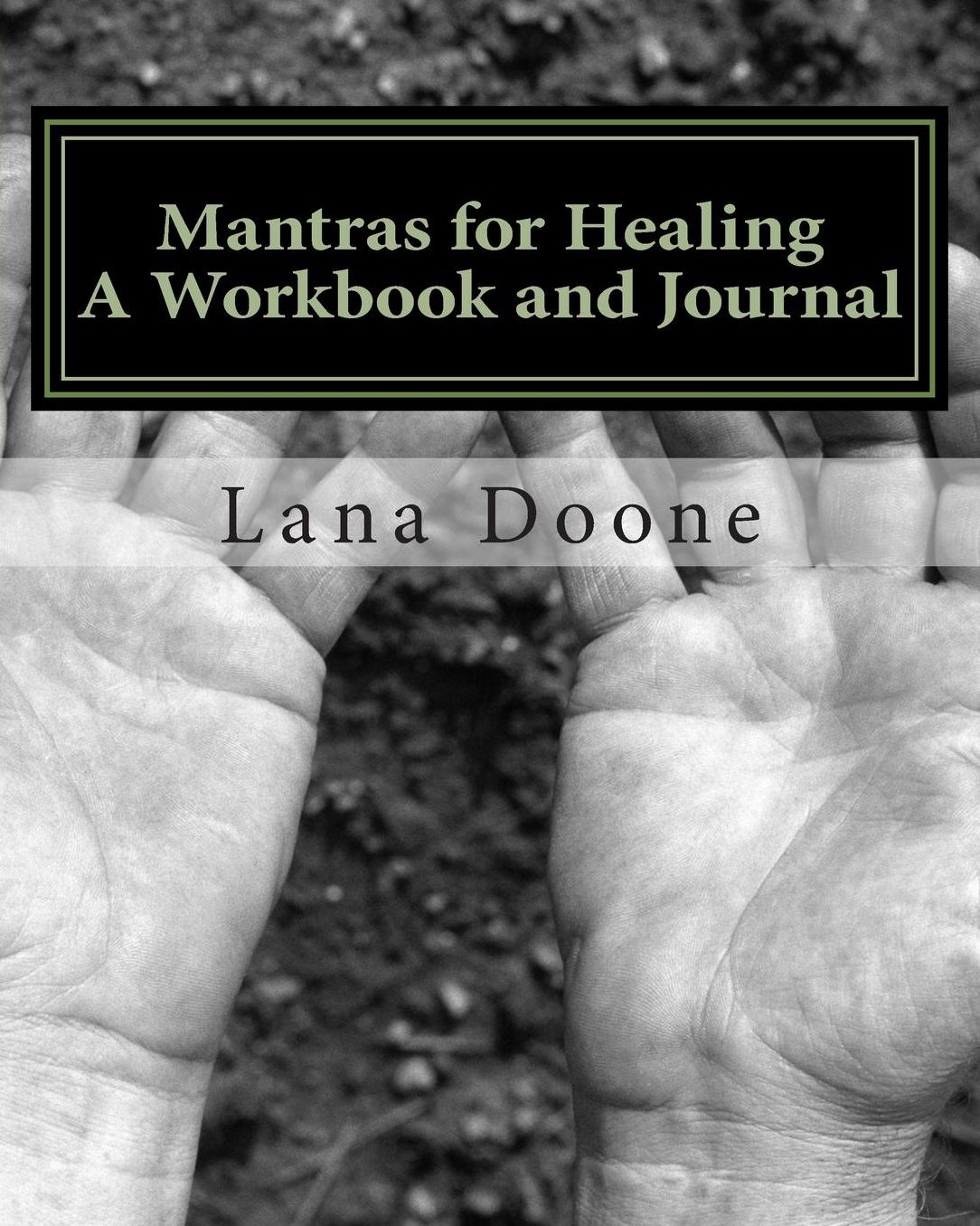 Mantras for Healing Workbook and Journal: Meditations from the Psalms of the Old Testament