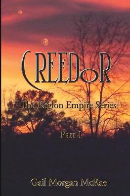 Creedor: The Reglon Empire Series Part 1
