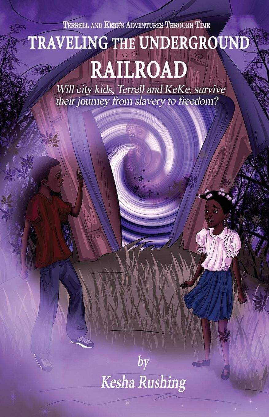 Terrell and Keke's Adventures Through Time: Traveling the Underground Railroad