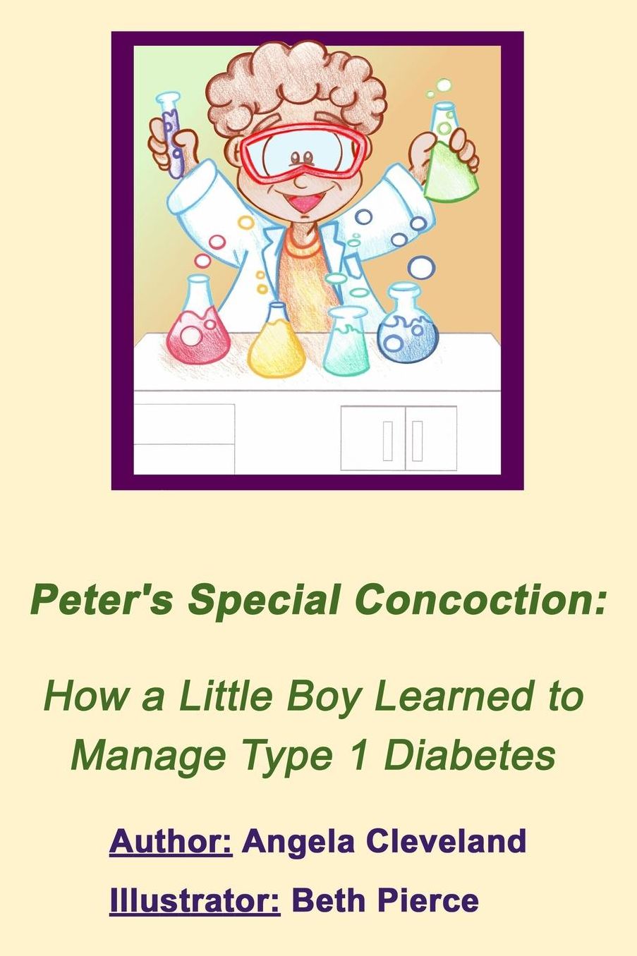 Peter's Special Concoction: How a Little Boy Learned to Manage a Type 1 Diabetes