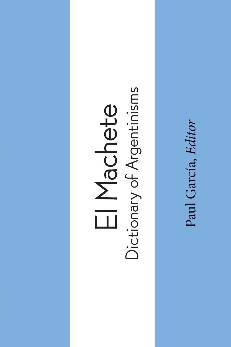 El Machete. Dictionary of Argentinisms