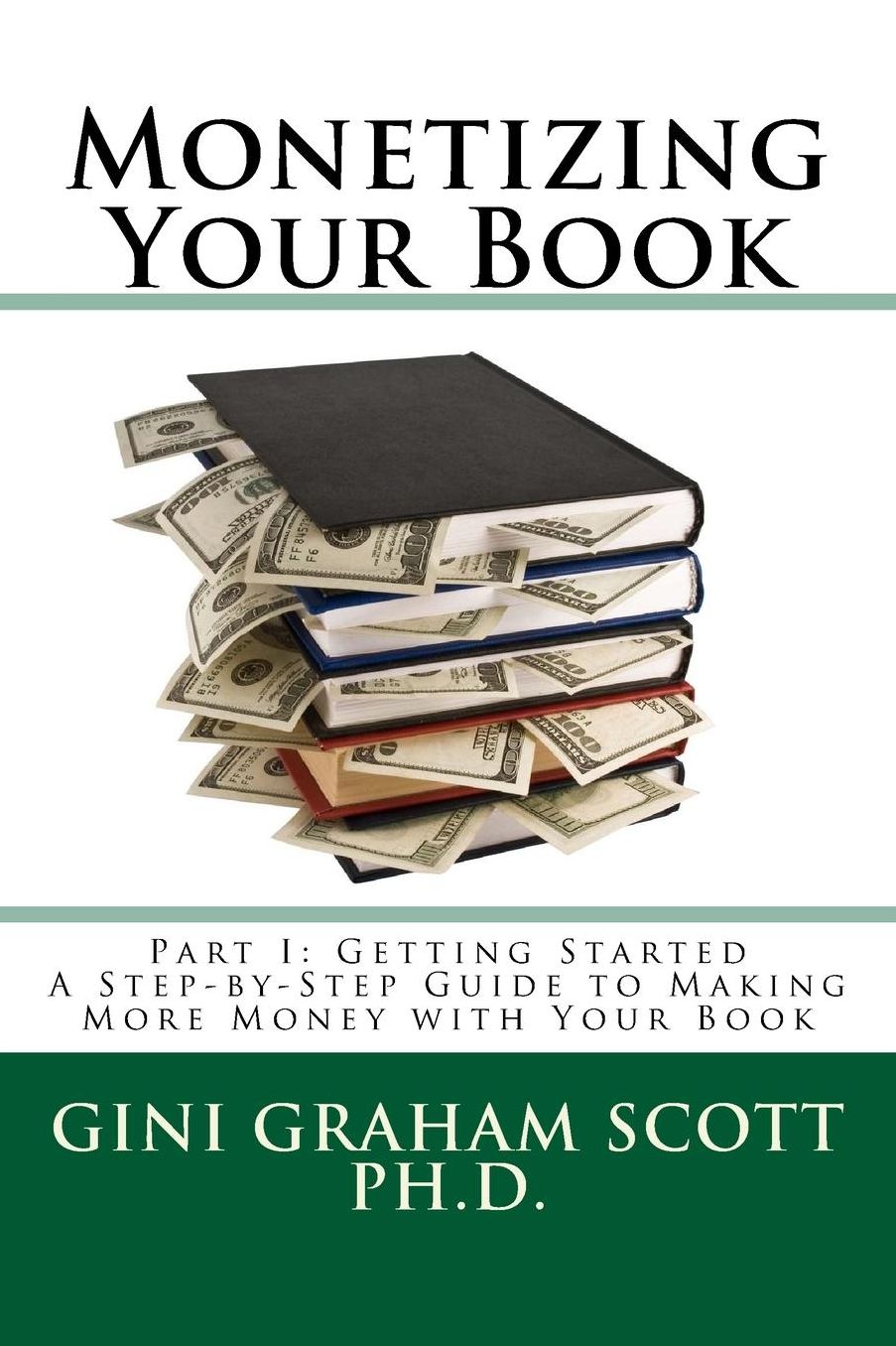 Monetizing Your Book: A Step-by-Step Guide to Making More Money with Your Book