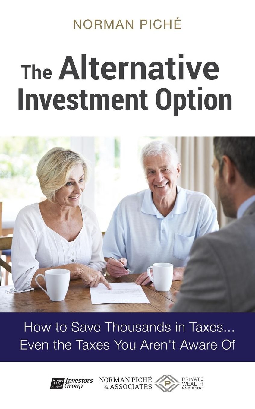 The Alternative Investment Option: How to Save Thousands in Taxes....Even the Taxes You Aren't Aware of