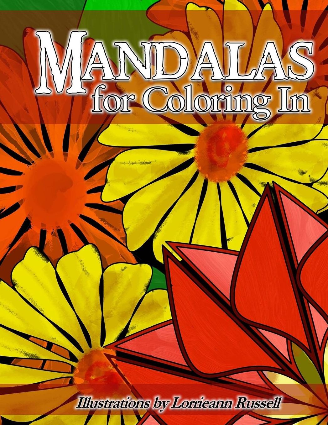 Mandalas for Coloring In: Illustrations by Lorrieann Russell