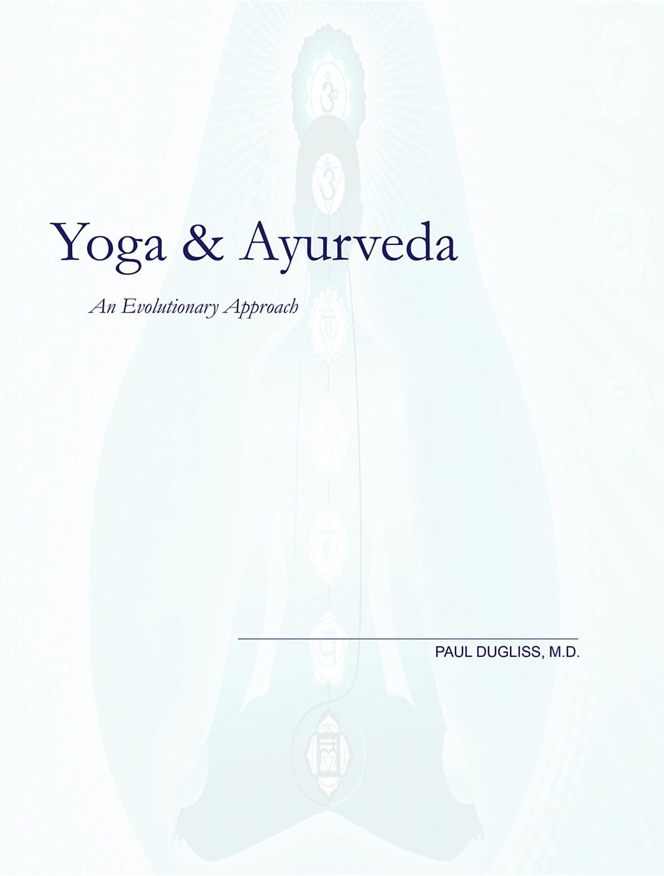 Yoga and Ayurveda: An Evolutionary Approach