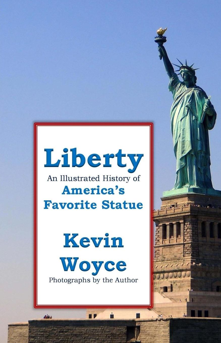 Liberty: An Illustrated History of America's Favorite Statue