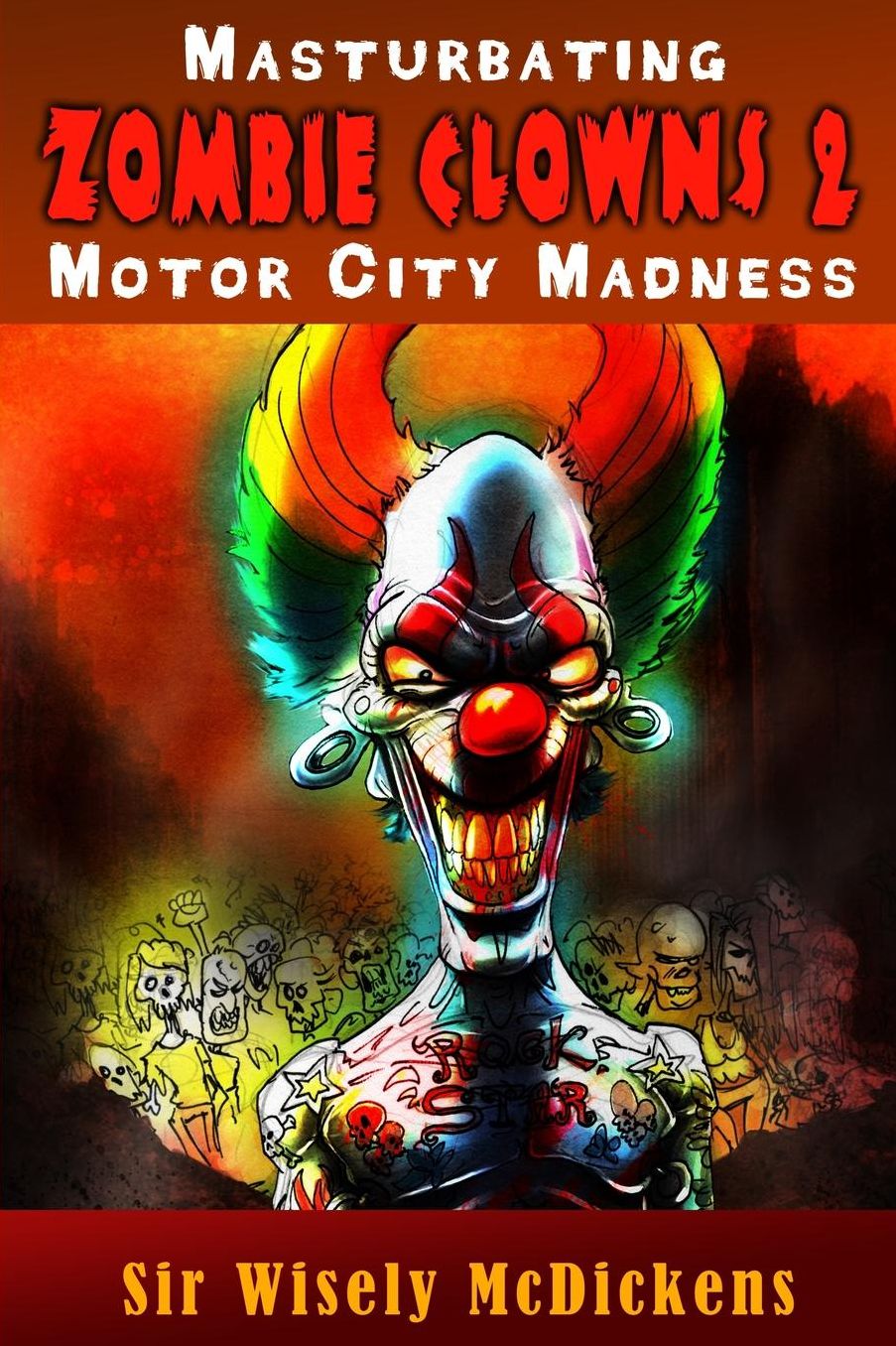 Masturbating Zombie Clowns 2: Motor City Madness