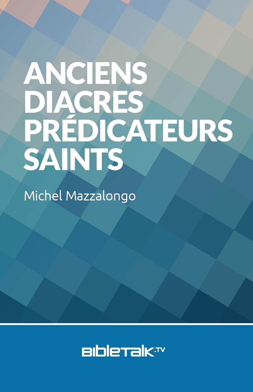 Anciens, diacres, predicateurs, saints