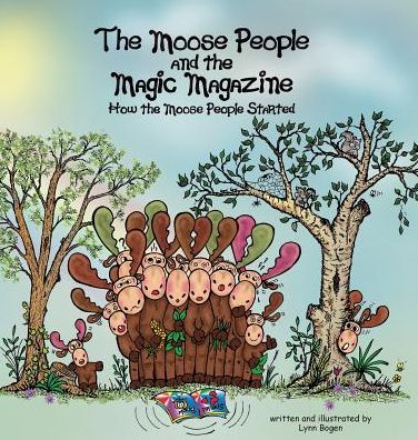 The Moose People and the Magic Magazine: How the Moose People Started