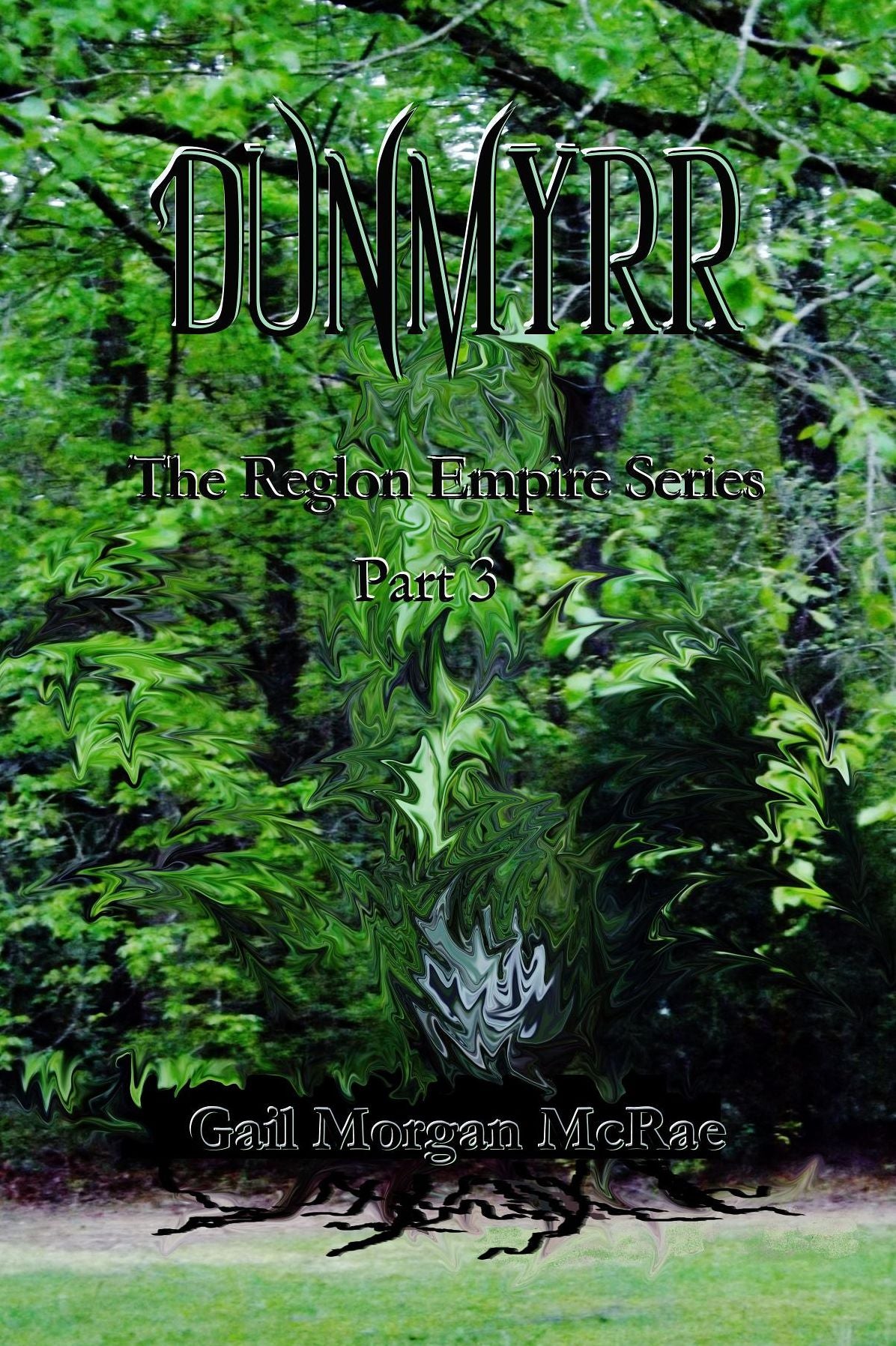 Dunmyrr: Part 3 of The Reglon Empire Series