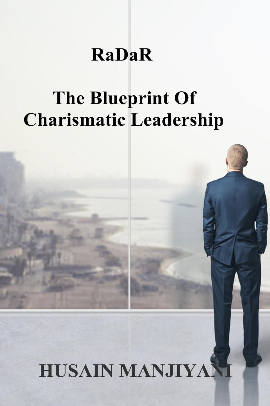 RaDaR: The Blueprint Of Charismatic Leadership