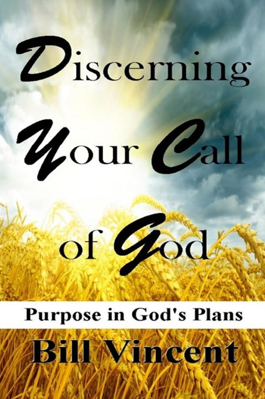 Discerning Your Call of God: Purpose in God's Plan
