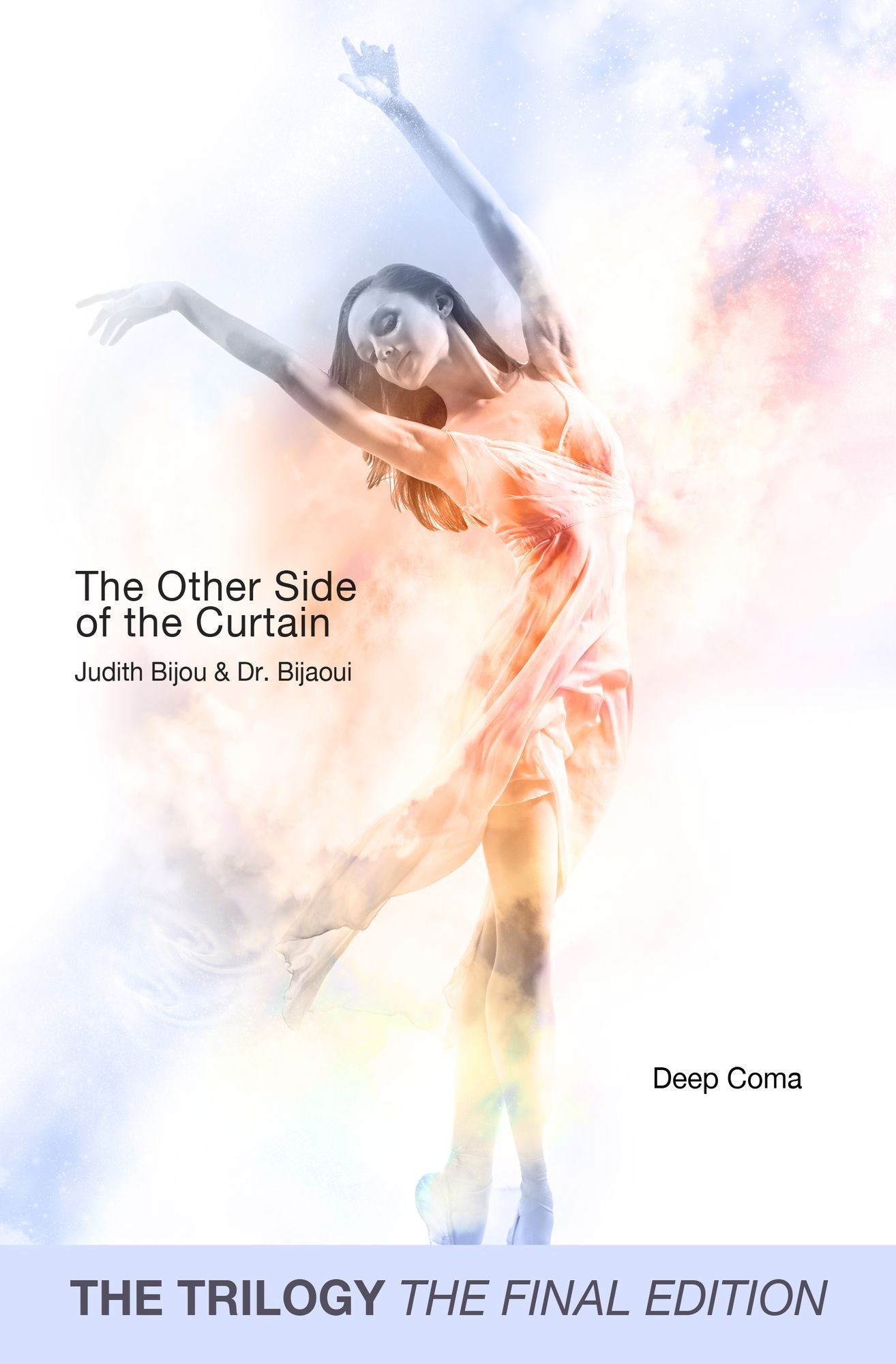 The Other Side of The Curtain: Deep Coma The Trilogy The Final Edition