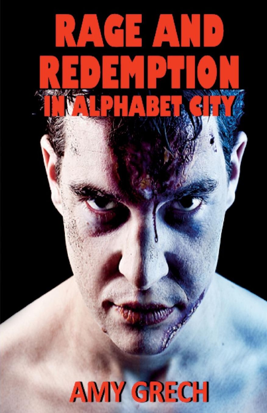 Rage and Redemption In Alphabet City