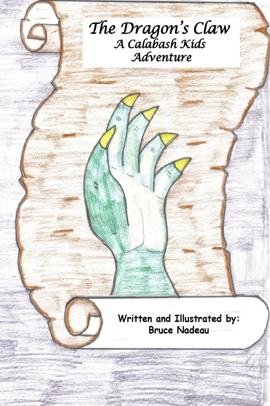 The Dragons Claw: A Calabash Kids Adventure (Full Color)