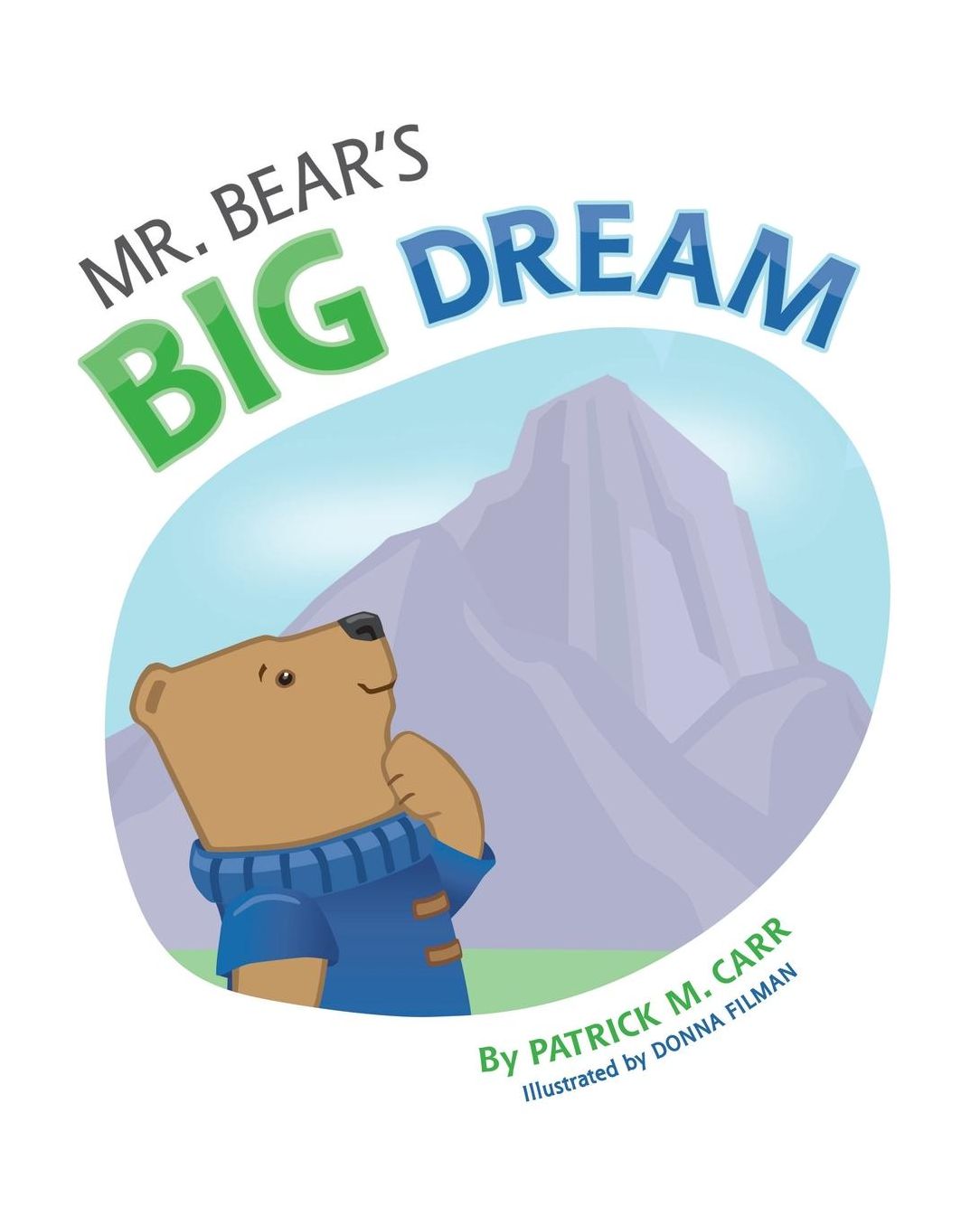 Mr. Bear's Big Dream: Overcoming Life's Challenges Through Determination and Perseverance
