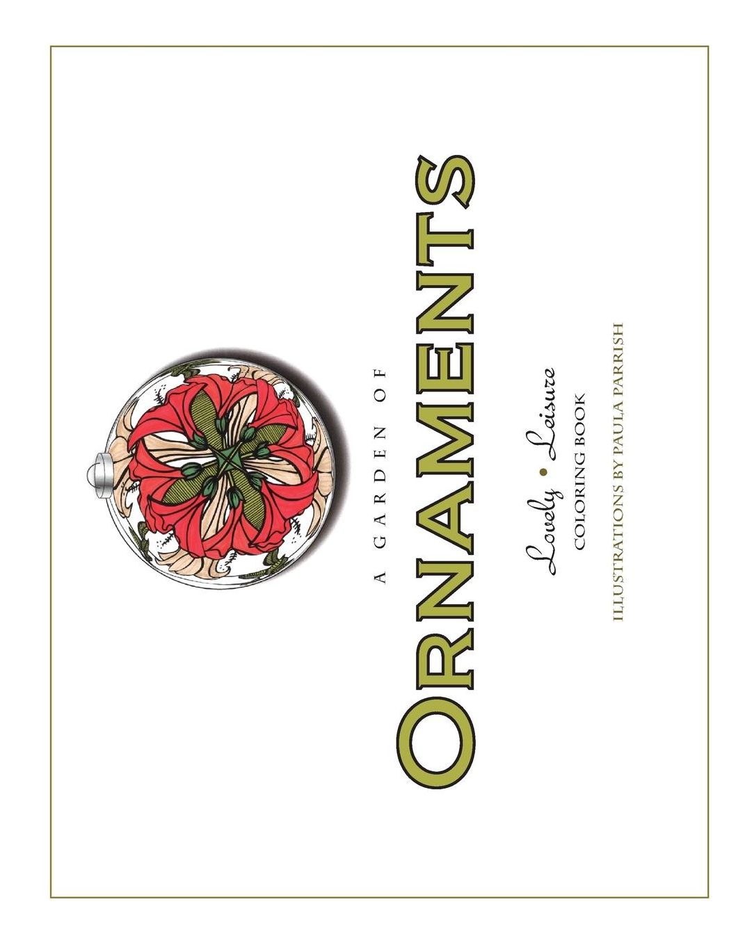 A Garden of Ornaments: Lovely Leisure Coloring Book