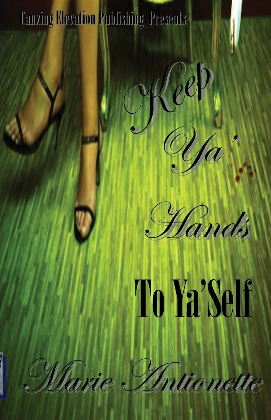 Keep Ya' Hands To Ya' Self