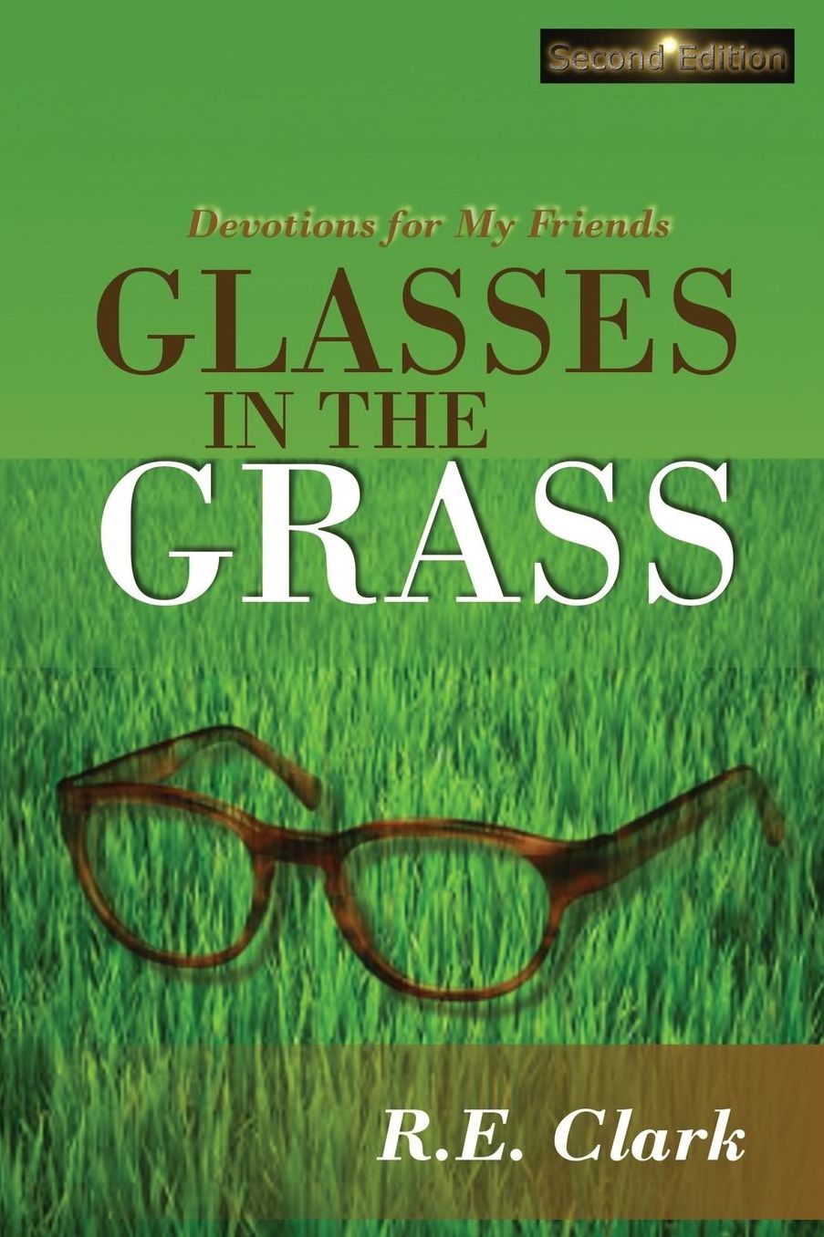 Glasses in the Grass: Devotions for My Friends