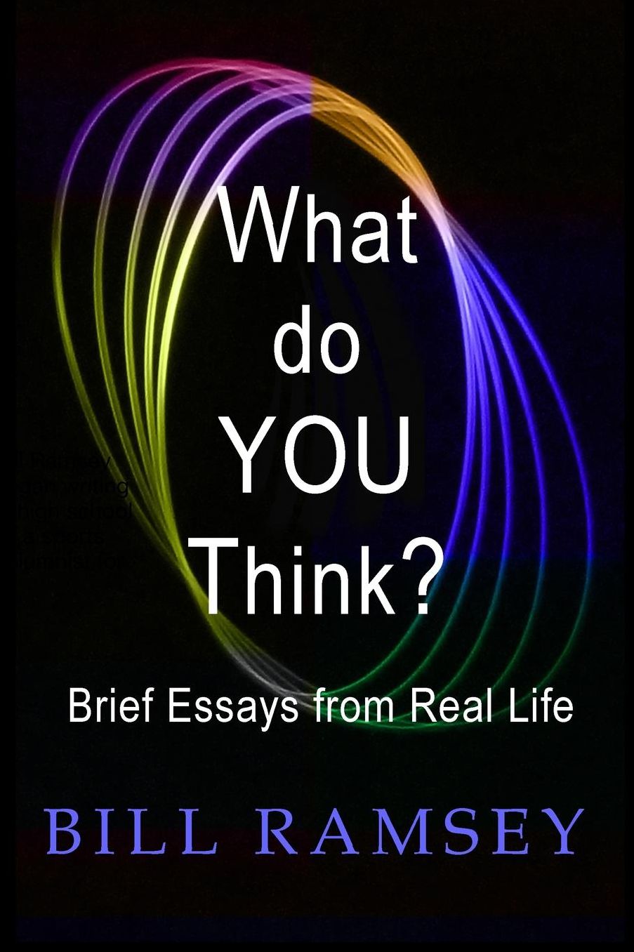 What do YOU Think?: Brief Essays from Real Life