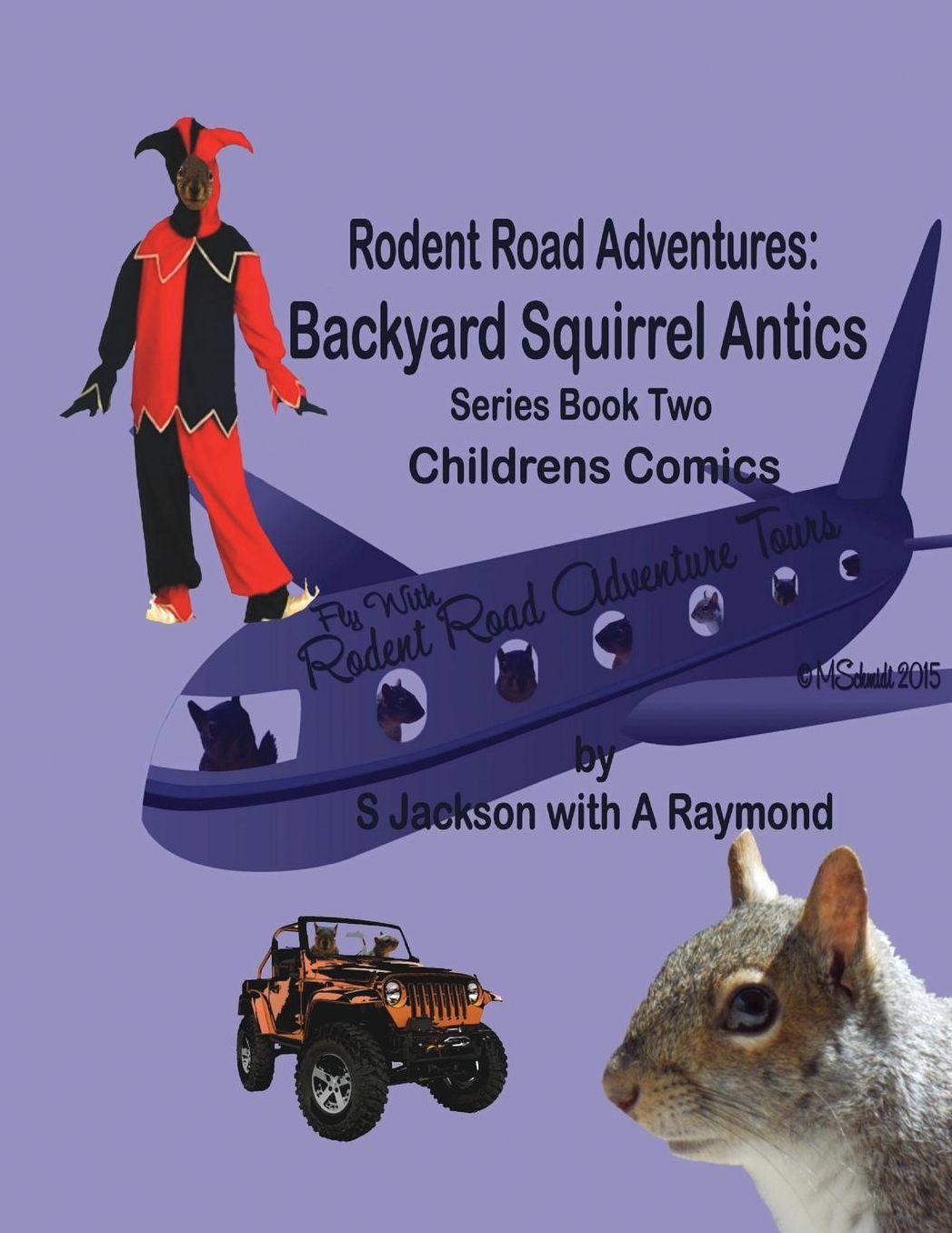 Rodent Road Adventures: Backyard Squirrel Antics Series Book Two: Children's Comics