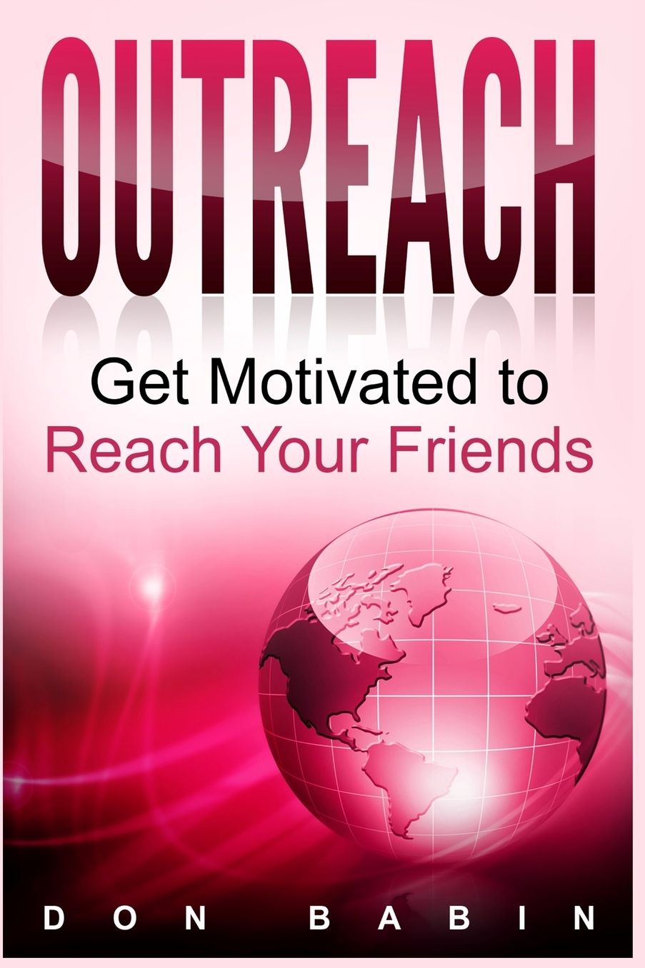 Outreach: Get Motivated to Reach Your Friends