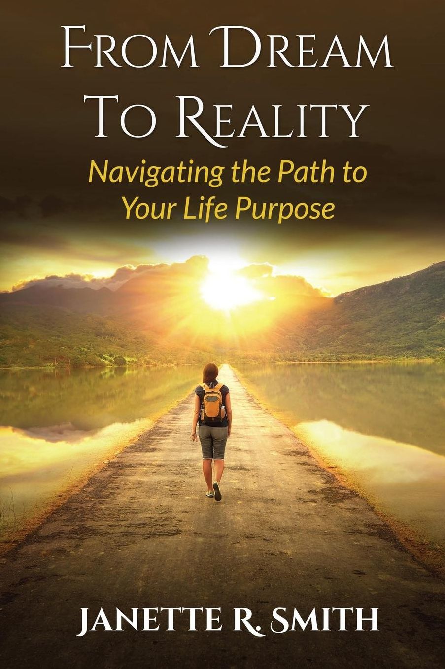 From Dream To Reality: Navigating the Path to Your Life Purpose