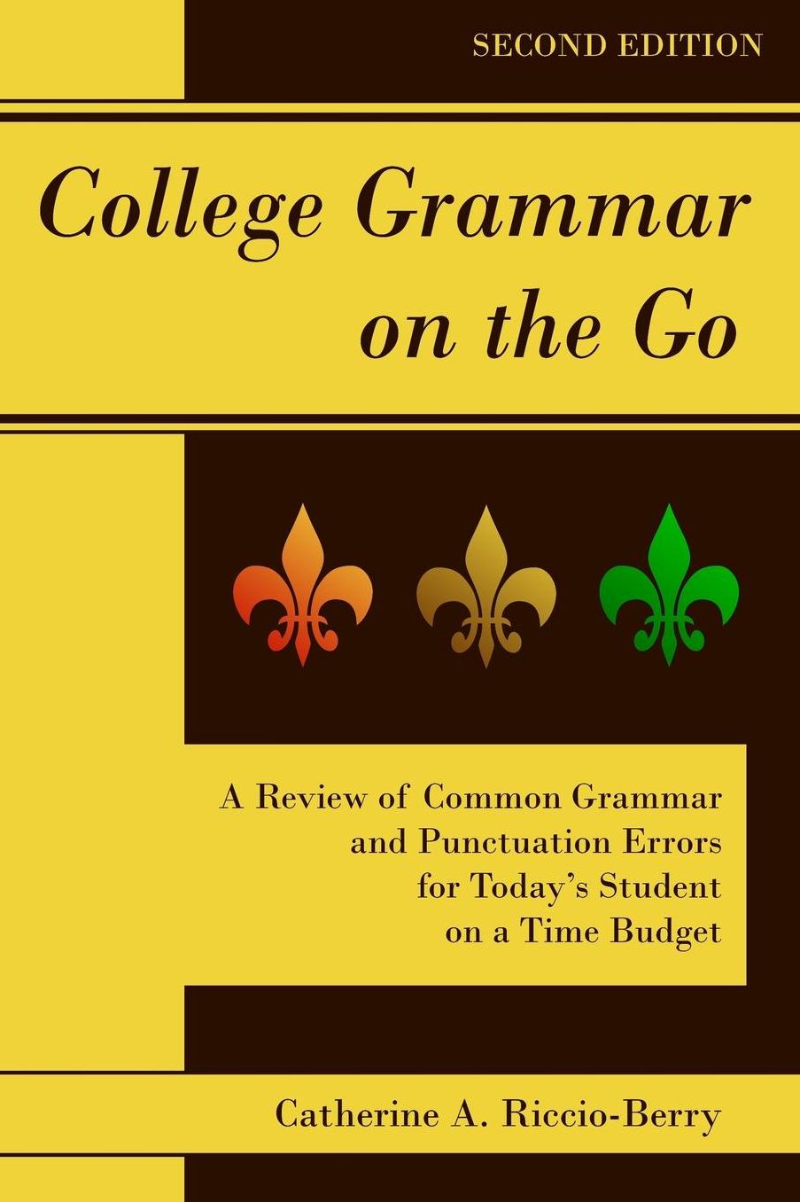 College Grammar on the Go, Second Edition: A Review of Common Grammar and Punctuation Errors for Today's Student on a Time Budget