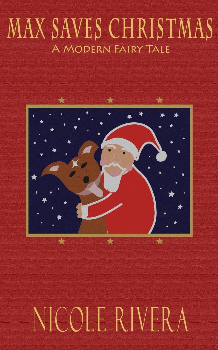 Max Saves Christmas: A Modern Fairy Tale